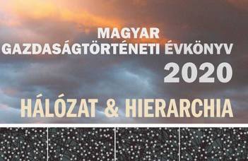 Megjelent a Magyar Gazdaságtörténeti Évkönyv idei kiadványa!
